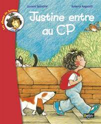 Amazon Fr Justine Entre Au Cp Des 6 Ans Angeletti Roberta Sabathie Laurent Livres