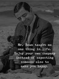 The basics are usually cinnamon, nutmeg and cayenne added to a rich mocha base, a little chocolatey spice for your morning. Mr Bean Taught Me One Thing In Life Enjoy Your Own Company Instead Of Expecting Someone Else To Make Life Quotes Inspirational Quotes Motivation Funny Quotes