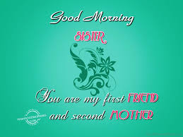 Check spelling or type a new query. 22 Good Morning Wishes For Sister