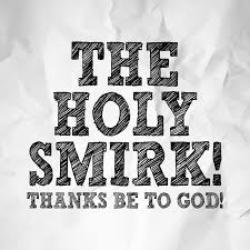 The Holy Smirk Thanks Be To God In 2020 Derry Quote Aesthetic Erin Quinn