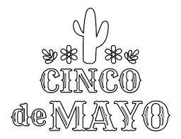 It is the perfect way to learn about this mexican holiday which celebrates the mexican army's victory over the french empire at the battle of puebla on may 5, 1862. Printable Cactus Cinco De Mayo Coloring Page