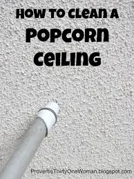 Whoever Thought Popcorn Style Ceilings Were A Good Idea Obviously Never Did Any Housecleaning But If You Ha House Cleaning Tips Cleaning Hacks Popcorn Ceiling