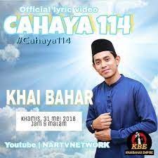 List download lagu mp3 khai bahar cahaya 114 mp3 (7:69 min), last update apr 2021. Cahaya 114 Official Audio Lyrics And Music By Khai Bahar Religi Arranged By Avl Huda