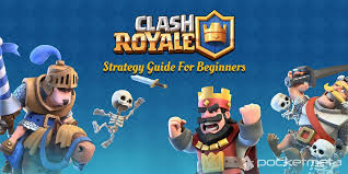 Clash Royale Strategy Guide For Beginners