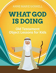 What God Is Doing Old Testament Object Lessons For Kids Bible Object Lessons For Kids Book 1 Kindle Edition By Gosnell Anne Marie Religion Spirituality Kindle Ebooks Amazon Com How about a fun object lesson for kids on love? amazon com