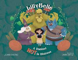 3,000 books for children and teens that show girls do not have to be relegated to the role of sidekick or damsel in distress. Lillybelle A Damsel Not In Distress A Mighty Girl