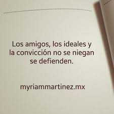 La amistad de los amigos grande alegría nos depara. Ideales Conviccion Amigos Defensa Amistad Compromiso Lealtad Lealtad Frases Frases Celebres Lealtad