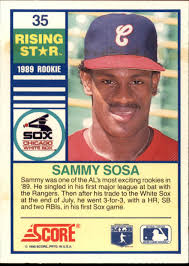 Subscribe to stathead, the set of tools used by the pros, to unearth this and other interesting factoids. 1990 Score Rising Stars 35 Sammy Sosa Nm Mt