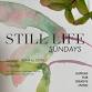 Still Life Sundays event image