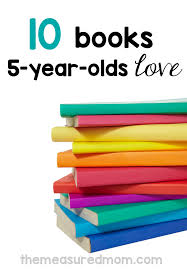10 Of The Best Books For 5 Year Olds The Measured Mom Christmas Gifts For 5 Year Olds Activities For 5 Year Olds Preschool Books