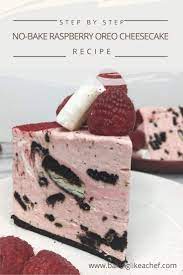 Raspberry Oreo Cheesecake Recipe Cheesecake Recipes Oreo Cheesecake Oreo Cheesecake Recipes
