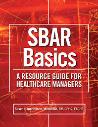 Sbar Basics A Resource Guide For Healthcare Managers Hcpro