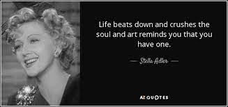 We have rounded some quotes by stella adler, which have been curated from her teachings, writings, books. Top 25 Quotes By Stella Adler Of 51 A Z Quotes