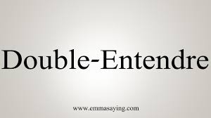 How To Say Double Entendre Youtube