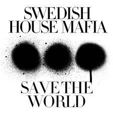 Tabbed by tonje golaub (teejay49@live.ca). Swedish House Mafia Save The World Artwork 1 Of 5 Last Fm