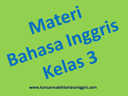 Materi bahasa inggris kelas 6 sd semester 2 pdf. Materi Pelajaran Bahasa Inggris Kelas 3 Sd Belajar Bahasa Inggris Online Gratis