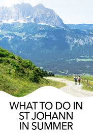The Best Things To Do In St Johann In Tirol Austria Amazing Travel Destinations Summer Travel Europe Travel