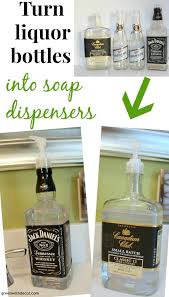 Turn A Liquor Bottle Into A Soap Dispenser Green With Decor Soap Dispenser Diy Liquor Bottle Crafts Recycled Liquor Bottle