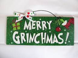 Christmas Sign Merry Grinchmas 12 00 Via Etsy Christmas Signs Grinch Christmas Decorations Grinch Christmas