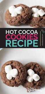 Hot Cocoa Cookies Recipe Recipe Cookie Recipes Hot Cocoa Cookies Easy Christmas Cookie Recipes