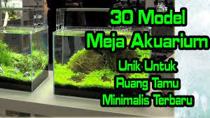 Namun, ada beberapa tips yang bisa dilakukan agar tidak salah pilih dan dapat mendukung konsep. 30 Model Meja Akuarium Unik Untuk Ruang Tamu Minimalis Terbaru Youtube