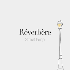 Reverbere Masculine Word Street Lamp ʁe Vɛʁ Bɛʁ French Words French Words Quotes French Quotes