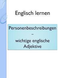 Personenbeschreibung Charaktereigenschaften Aussehen Adjektive Englisch Englisch Lernen Adjektive