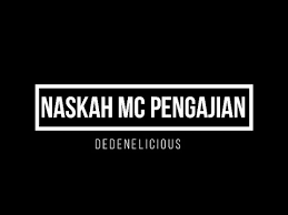 Asalam mohon cop cantik teks ini penulis di beri keberkatan allah swt kerana membantu kami mc. Contoh Naskah Mc Pengajian Youtube