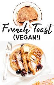 Eggless French Toast Ready In 15 Minutes Vegan Recipe Vegetarian Breakfast Recipes Vegan Dessert Recipes Vegetarian Recipes Easy