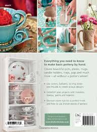 I usually get inspired by nature; Handmade Pottery At Home Simple Ceramics To Make On Your Kitchen Table Amazon Co Uk Broberg Frida Anthin 0806488423184 Books