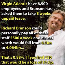 Sir richard branson is a british businessman, philanthropist and media personality who has a net worth of $6 billion.richard branson earned his fortune as the ceo of the. The Internet Roasts Richard Branson For Instituting Unpaid Leave