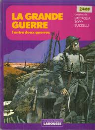 Il y avait le roi qui faisait la guerre au cardinal ; Histoire De France En Bandes Dessinees 22sp La Grande Guerre L Entre Deux Guerres