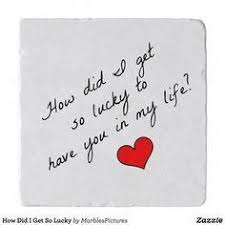How Did I Get So Lucky Trivet Zazzle Com In 2021 Lucky Quotes Lucky Girl Quotes Love Husband Quotes