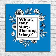 What S Your Story Morning Glory Print Digital Download Etsy Digital Download Etsy Morning Glory Glory Quotes