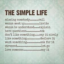 Quotes Of The Day 11 Pics Simple Quotes Simple Life Quotes Words This has to be the most simple and short inspirational quote yet. simple life quotes