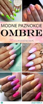 Modne Paznokcie Ombre Top 26 Niesamowitych Inspiracji Dla Was Na