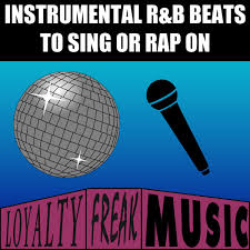 Instrumental R B Beats To Sing Or Rap On Loyalty Freak Music Rrrrrose Loyalty Freak Music