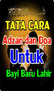 Tata Cara Adzan Dan Doa Untuk Bayi Baru Lahir For Android Apk Download