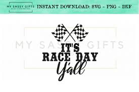 Its Race Day Yall With Racing Checkered Flags Clipart Svg My Sassy Gifts Graphic Designs Crafters Svgs Race Day Svg Sassy Gifts