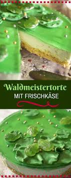 Waldmeister Frischkasetorte Ein Torte Ohne Backen Mit Gotterspeise Torte Ohne Backen Frischkasekuchen Kuchen Ohne Backen