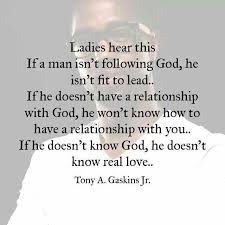 If He Doesn T Have A Relationship With God He Won T Know How To Have A Relationship With You Quotes Godly Relationship Words