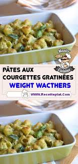 Pates Aux Courgettes Gratinees Ww Recette De Plat Plats Faciles Plat De Regime