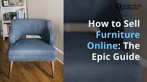 We did not find results for: How To Sell Furniture Online The Epic Guide Youtube