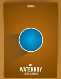 The Waterboy Film Posters Minimalist Movie Posters Minimalist Alternative Movie Posters Unique waterboy posters designed and sold by artists.