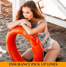 Cheaper insurance for your pick up truck. 44 Insurance Pick Up Lines Funny Dirty Cheesy