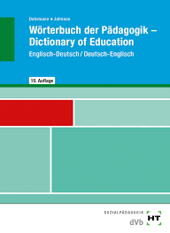 Mit flexionstabellen der verschiedenen fälle und zeiten ✓ aussprache und relevante diskussionen ✓. Worterbuch Der Padagogik Dictionary Of Education Englisch Deutsch Deutsch Englisch Amazon De Wolfgang Dohrmann Dr Lesley Johnson Bucher