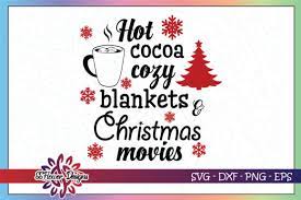 Check spelling or type a new query. Hot Cocoa Cozy Blankets Christmas Movies Grafik Von Ssflower Creative Fabrica