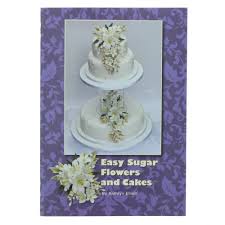 Your sugar flowers, with care, will last for many years as a special memento of your wedding day, how lovely is that! Sunflower Sugar Art Easy Sugar Flowers And Cakes By Kathryn Elliott Books Magazines Dvds From The Cake Decorating Co Uk