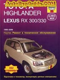 Toyota harrier first/1st generation xu10 platform lexus rx220 rx240 rx300 years: Download Free Toyota Highlander Lexus Rx 300 Rx 330 1999 2006 Repair Manual Image By Autorepguide Com Lexus Toyota Toyota Highlander