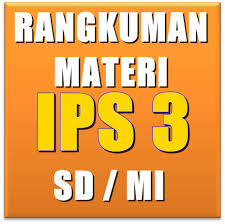 Contoh rpp mata pelajaran ipa kelas iv sd tatik prisnamasari. Rangkuman Materi Ips Sd Kelas 3 Semester 1 Dan 2